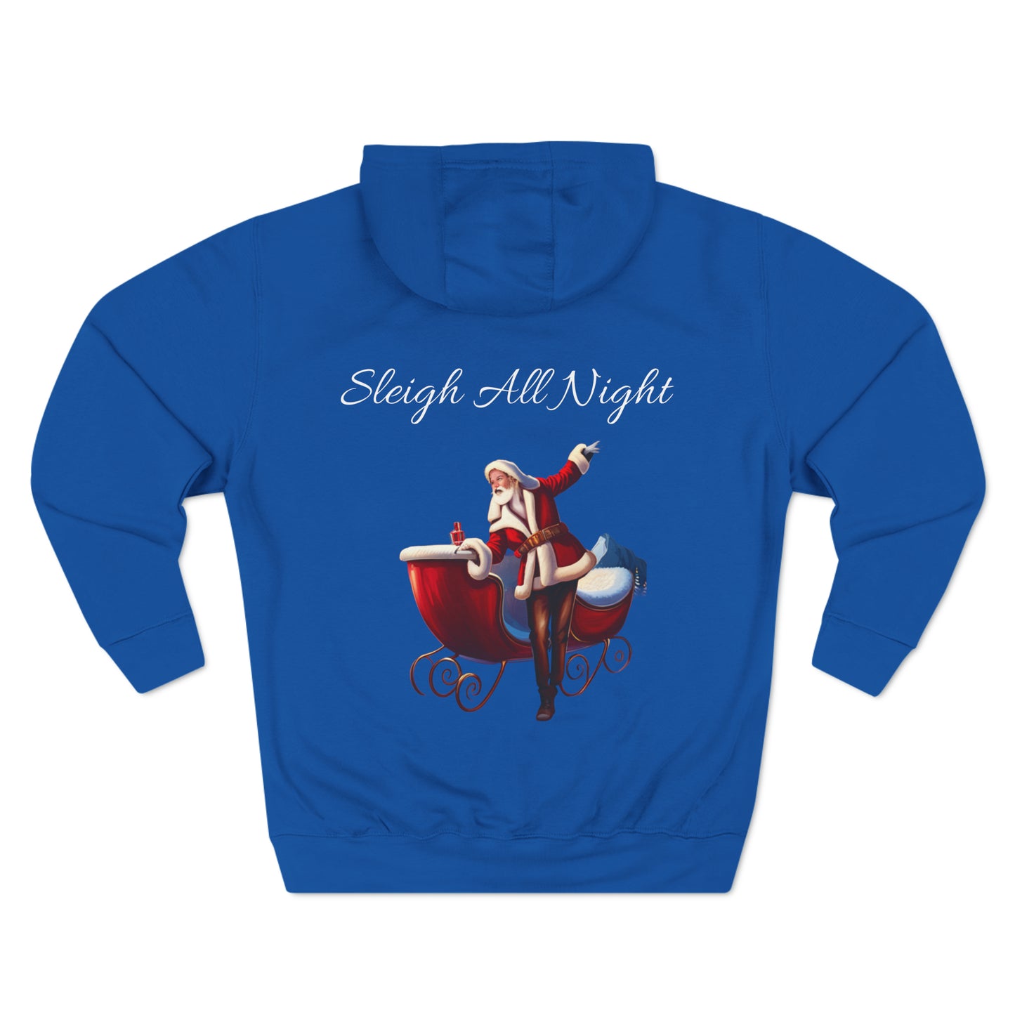 Christmas Hoodie Sleigh All Day Sleigh All Night - Unisex Premium Pullover Hoodie
